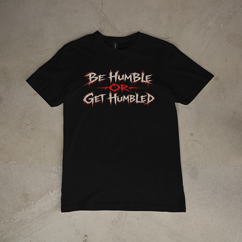 Be Humble T Shirt