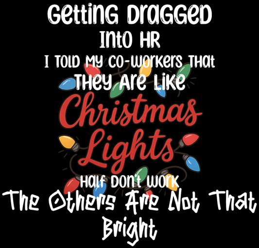 funny christmas shirt, hr holiday hoodie, office humor t-shirt, dragged into hr apparel, coworker christmas gift, workplace christmas shirt, sarcastic holiday hoodie, christmas lights funny tee, office party shirt, gift for coworkers, corporate humor apparel