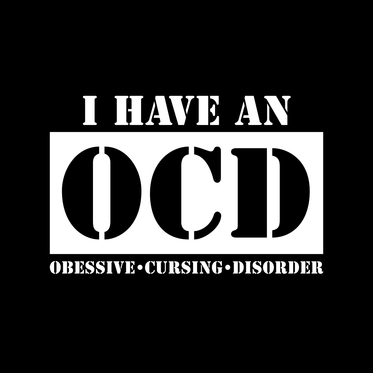 I Have an OCD Shirt, Hoodie & Trucker Hat | Dark Humor Apparel - AFOM Asylum